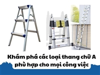 Khám phá các loại thang chữ A phù hợp cho mọi công việc
