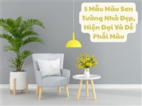 5 Mẫu Màu Sơn Tường Nhà Đẹp, Hiện Đại Và Dễ Phối Màu