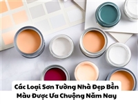 Các Loại Sơn Tường Nhà Đẹp Bền Màu Được Ưa Chuộng Năm Nay