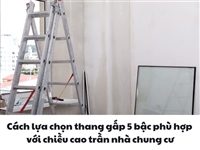 Cách lựa chọn thang gấp 5 bậc phù hợp với chiều cao trần nhà chung cư