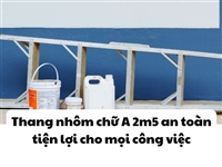 Thang nhôm chữ A 2m5 an toàn tiện lợi cho mọi công việc